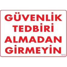 Mey İthalat Mey Ithalat® Güvenli Tedbiri Uyarı Levhası 25X35 KOD:1412