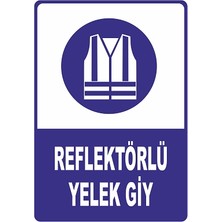 Reflektörlü Yelek Giy Levhası Vizyon Trafik