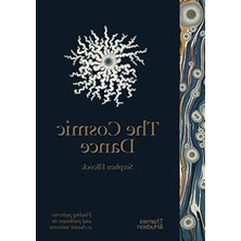 Hakay Kaotik Evreni Anlamak Üzerine Bir Eser: The Cosmic Dance