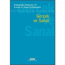 Lisinya Psikanaliz Defterleri 16: Çocuk ve Ergen Çalışmaları - Gerçek ve Sanal
