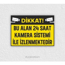 Durak Reklam Bu Alan 24 Saat Kamera İle İzlenmektedir Uyarı Levhası A4 20x30 cm