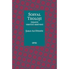 ALK Sosyal Teoloji - Insanın Yeryüzü Serüveni - Ciltsiz