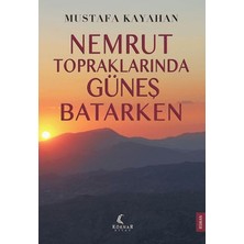 ALK Nemrut Topraklarında Güneş Batarken