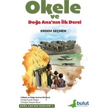 ALK Doğa Ana’nın Dersleri- 1 Okele ve Doğa Ana’nın Ilk Dersi