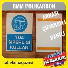 Durak Reklam Yüz Siperliği Kullan Iş Güvenlik Tabelası A4 20X30 cm
