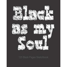 Mey İthalat Black As My Soul: 8" x 10" Sketchbook With 120 Mate Ideal To Draw Black Pages