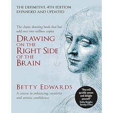 Mey İthalat Drawing On The Right Side Of The Brain: A Course In Enhancing Creativity And Artistic Confidence: The Definitive 4th Edition
