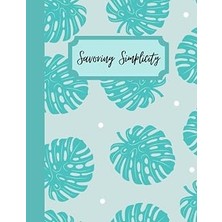 Mey İthalat Independently Published Savoring Simplicity: Blank Recipe Book Decorative Botanical Leave 8.5 x 11