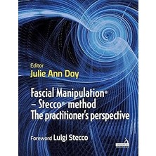 Mey İthalat Fascial Manipulation® - Stecco® Method The Practitioner's Perspective