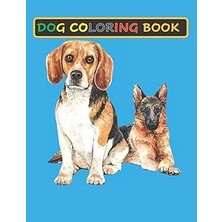 Mey İthalat Dog Coloring Book: Coloring Books For Adults: Funny Stress Relieving Single-Sided Dog Illustrations Activity Workbook Pages For Dog Lovers