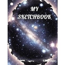 Mey İthalat My Sketch Book: Sketchbook,art Journal,drawing Book,artist Notebook,creative Journal,artist's Sketchbook