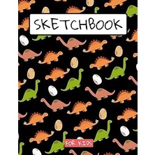Mey İthalat Sketchbook For Kids: Drawing Pad For Kids / Dinosaurs Lovers Childrens Sketch Book / Large Sketch Book Drawing, Writing, Doodling Paper Jurassic Drawing Paper
