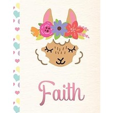 Mey İthalat Faith: Personalized Llama Sketchbook For Girls With Pink Name - 8.5X11 110 Pages. Doodle, Draw, Sketch, Create!
