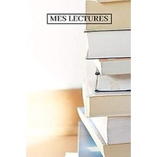 Mey İthalat Mes Lectures: Carnet De Lecture Cahier Parfait Pour Organiser Ses Lectures,ses Livres, Romans, Fictions , Pour Enfants Étudiants Adultes | Parfait Pour Fiche De Lecture