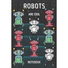 Mey İthalat Independently Published Robots Are Cool: Sketch And Drawing Book For Kids, 120 Blank Pages To Doodle And Colour As Much As You Like, 6" 9" In Size Perfect For School Or Travelling
