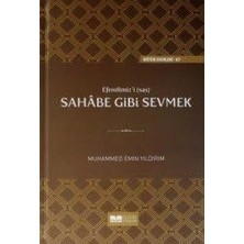 Mey İthalat Efendimiz'i (Sav) Sahabe Gibi Sevmek (Ciltli)