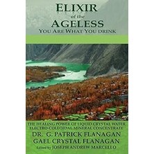 Mey İthalat Elixir Of The Ageless: You Are What You Drink: Volume 3 (The Flanagan Revelations)