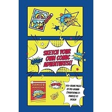 Mey İthalat Independently Published Sketch Your Own Comic Adventures!!: Over 100 Blank Pages Of 3 Traditional Horizontal Comic Panels Per Page; For 5 Year Olds To Adults; Compact Size Of 6" x 9"