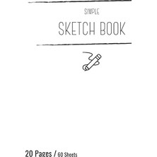 Mey İthalat Simple Sketch Book: A Blank Canvas For Your Creative Journey, 8.5" x 11" - 120 Pages / 60 Sheets