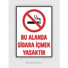 Durak Reklam Bu Alanda Sigara Içmek Yasaktır Uyarı Levhası A4 20X30 cm