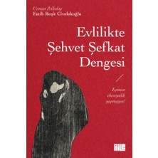 Aile Yayınları Evlilikte Şehvet Şefkat Dengesi