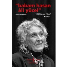 İş Bankası Kültür Yayınları Babam Hasan Âli Yücel” – “gülümser Yücel Kitabı”