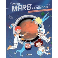 Yapı Kredi Yayınları Yarın Mars’a Gidiyoruz – Kızıl Gezegene Yolculuğun Ilk Seyir Defteri