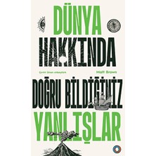 Orenda Dünya Hakkında Doğru Bildiğiniz Yanlışlar