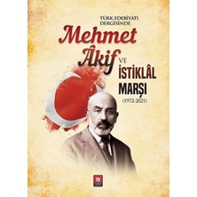 Türk Edebiyatı Vakfı Yayınları Mehmet Akif ve Istiklal Marşı (1972-2021)