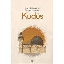 Türkiye Diyanet Vakfı Yayınları Ilmi, Kültürel ve Sosyal Hayatta Kudüs