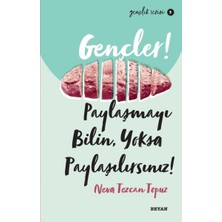 Beyan Yayınları Gençler, Paylaşmayı Bilin, Yoksa Paylaşılırsınız! - Gençlik Serisi 3