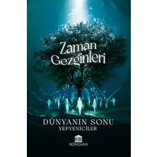 Rönesans Yayınları Zaman Gezginleri - Dünyanın Sonu