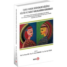 Beta Basım Yayım Farklı Hukuk Disiplinleri Gözüyle Kültür ve Tabiat Varlıklarının Korunması