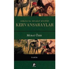 Pınar Yayınları Osmanlı'da Seyahat Kültürü Kervansaraylar