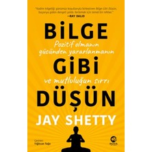 Nova Kitap Bilge Gibi Düşün: Pozitif Olmanın Gücünden Yararlanmanın ve Mutluluğun Sırrı