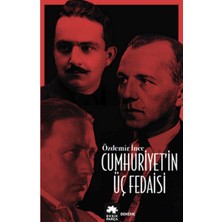 Eksik Parça Yayınları Cumhuriyet’in Üç Fedaisi