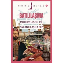 Beyan Yayınları Tarihin Gerçek Yüzü - 1 Batılılaşma