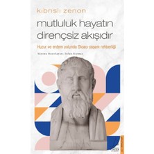 Destek Yayınları Kıbrıslı Zenon-Mutluluk Hayatın Dirençsiz Akışıdır