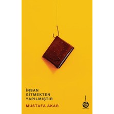 Sahi Kitap Insan Gitmekten Yapılmıştır