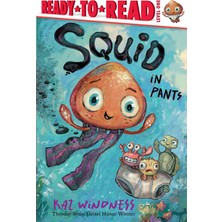 Squid In Pants: Ready-To-Read Level 1