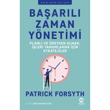 Başarılı Zaman Yönetimi: Planlı ve Üretken Olmak, Işleri Tamamlamak Için Stratejiler