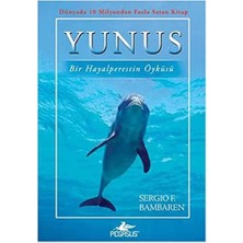 Yunus Bir Hayalperestin Öyküsü: Bir Hayalperestin Öyküsü