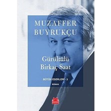 Gürültülü Birkaç Saat: Bütün Eserleri - 3
