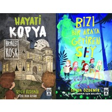 Timaş Çocuk Hayati Kopya Hayalet Köşk ve Bizi Bir Araya Getiren Şey (Sevda Özdemir)