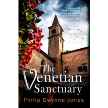 The Venetian Sanctuary: A Gripping, Atmospheric Thriller Set In The Beautiful And Secretive Islands Of Venice