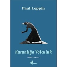 Karanlığa Yolculuk: Severins Gang In Die Finsternis