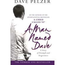 A Man Named Dave: The Courageous Concluding Story From The No.1 Bestseller In His Inspirational Trilogy