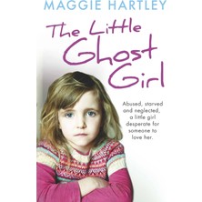 TeOra Store The Little Ghost Girl: Abused, Starved And Neglected, Little Ruth Is Desperate For Someone To Love Her