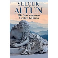 TeOra Store Bir Sen Yakınsın Uzakta Kalınca