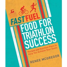 Wheat Grains Global Store Fast Fuel: Food For Triathlon Success: Delicious Recipes And Nutrition Plans To Achieve Your Goals